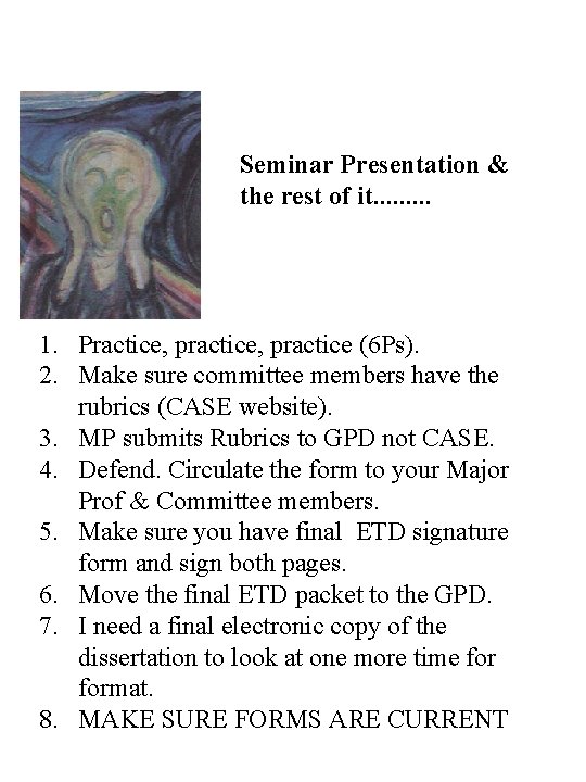 Seminar Presentation & the rest of it. . 1. Practice, practice (6 Ps). 2.