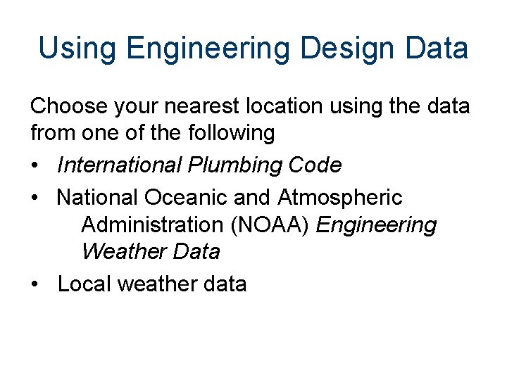 Using Engineering Design Data Choose your nearest location using the data from one of