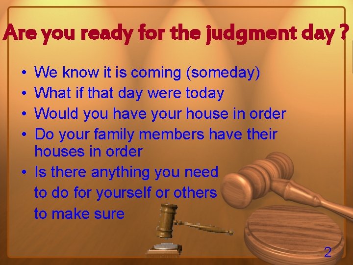 Are you ready for the judgment day ? • • We know it is