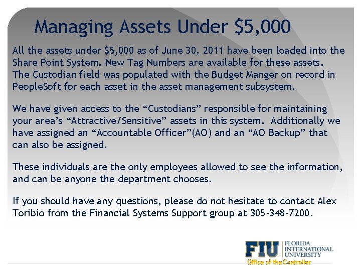 Managing Assets Under $5, 000 All the assets under $5, 000 as of June