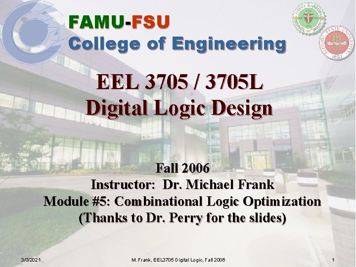 FAMU-FSU College of Engineering EEL 3705 / 3705 L Digital Logic Design Fall 2006