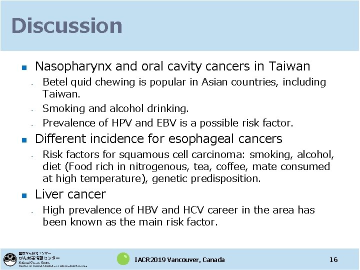 Discussion Nasopharynx and oral cavity cancers in Taiwan n - - Betel quid chewing