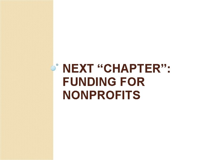 NEXT “CHAPTER”: FUNDING FOR NONPROFITS 