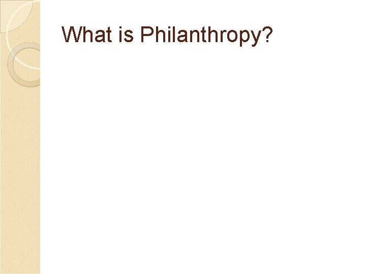 What is Philanthropy? 