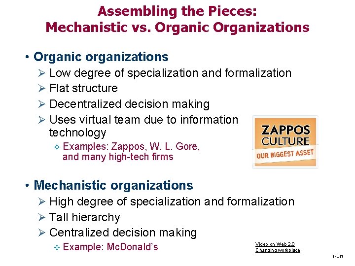 Assembling the Pieces: Mechanistic vs. Organic Organizations • Organic organizations Ø Low degree of