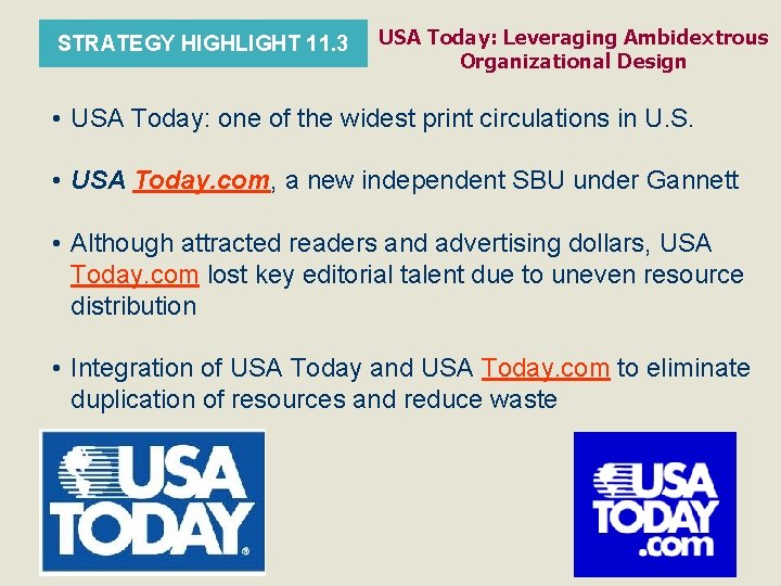 STRATEGY HIGHLIGHT 11. 3 USA Today: Leveraging Ambidextrous Organizational Design • USA Today: one