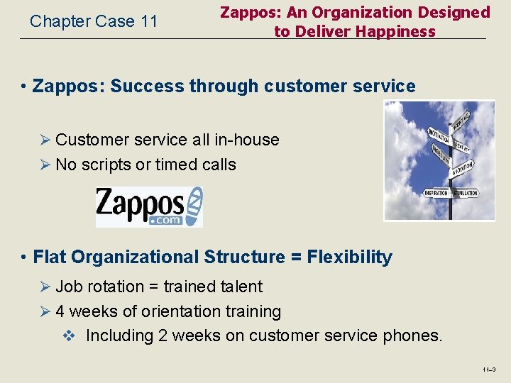 Chapter Case 11 Zappos: An Organization Designed to Deliver Happiness • Zappos: Success through