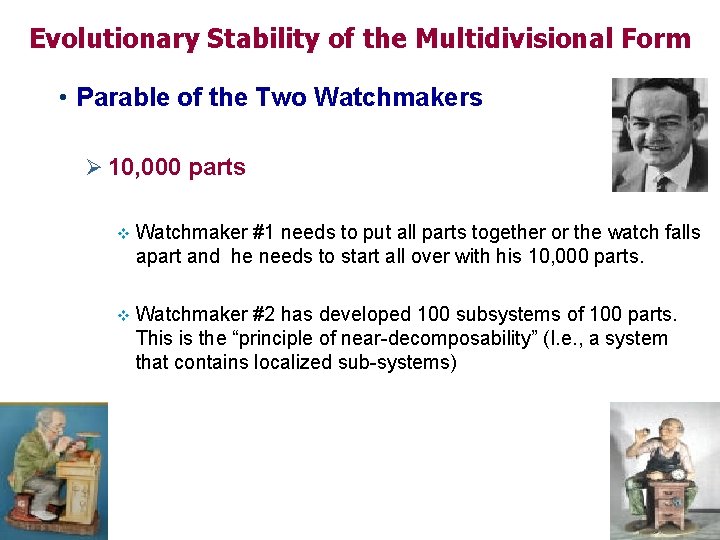 Evolutionary Stability of the Multidivisional Form • Parable of the Two Watchmakers Ø 10,