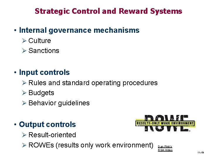 Strategic Control and Reward Systems • Internal governance mechanisms Ø Culture Ø Sanctions •