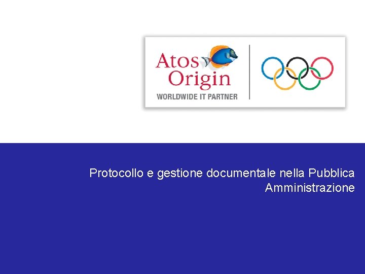 Protocollo e gestione documentale nella Pubblica Amministrazione 