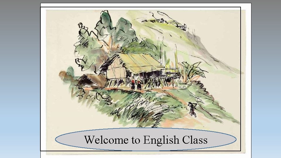Welcome to English Class 