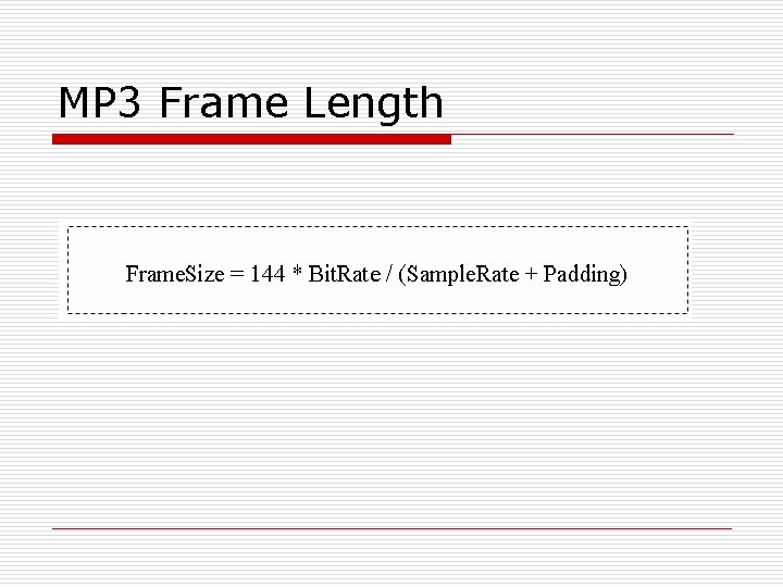 MP 3 Frame Length 