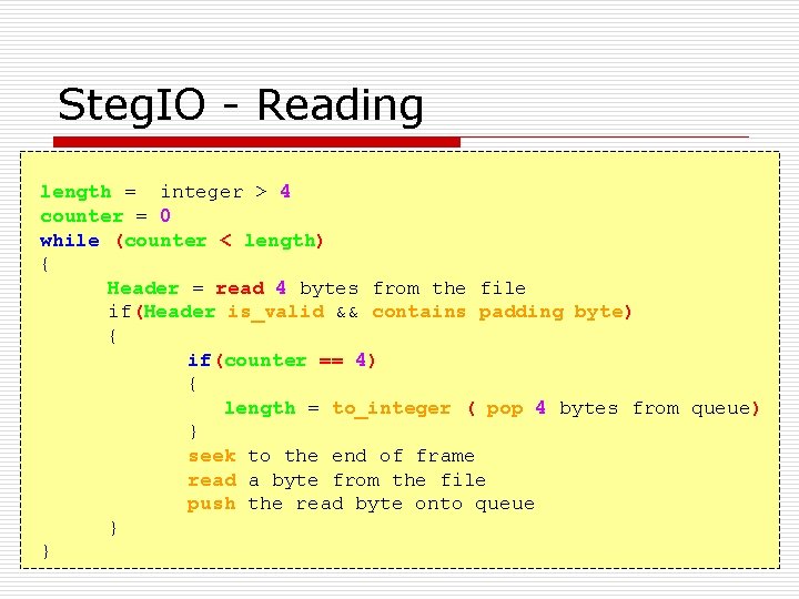Steg. IO - Reading length = integer > 4 counter = 0 while (counter