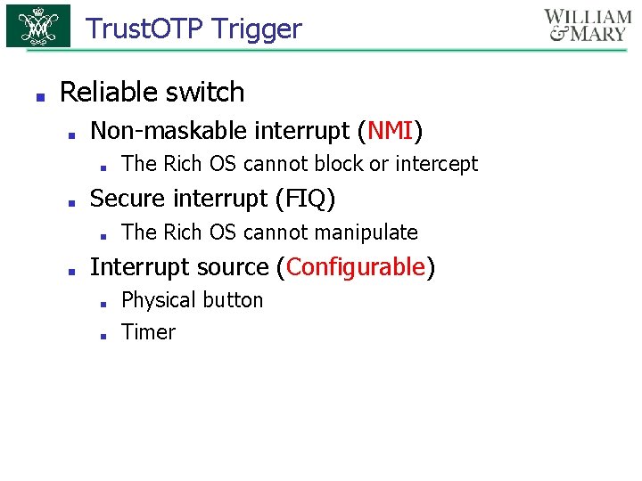 Trust. OTP Trigger ■ Reliable switch ■ Non-maskable interrupt (NMI) ■ ■ Secure interrupt