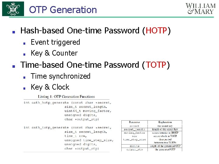 OTP Generation ■ Hash-based One-time Password (HOTP) ■ ■ ■ Event triggered Key &