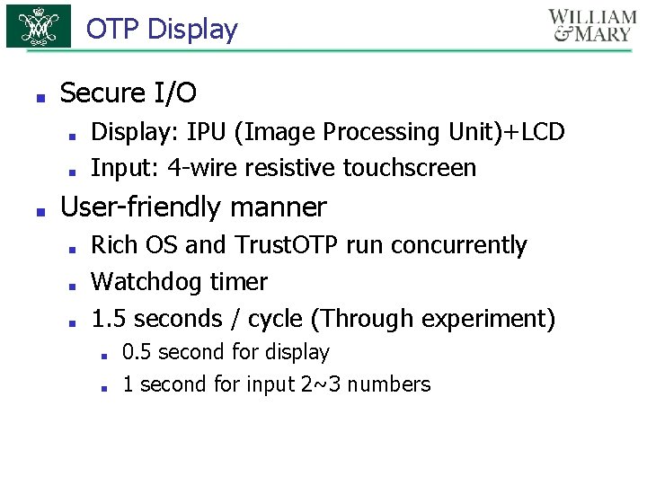 OTP Display ■ Secure I/O ■ ■ ■ Display: IPU (Image Processing Unit)+LCD Input: