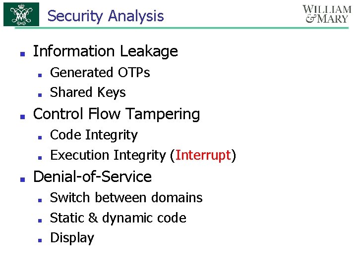 Security Analysis ■ Information Leakage ■ ■ ■ Control Flow Tampering ■ ■ ■