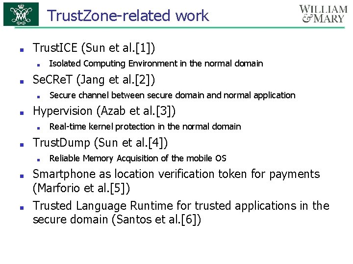 Trust. Zone-related work ■ Trust. ICE (Sun et al. [1]) ■ ■ Se. CRe.