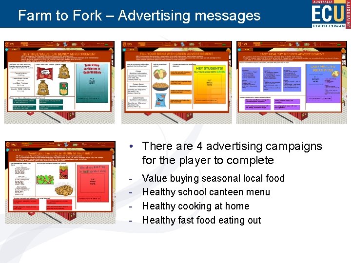 Farm to Fork – Advertising messages • There are 4 advertising campaigns for the