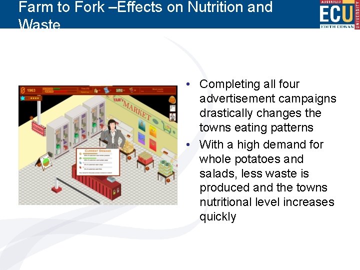 Farm to Fork –Effects on Nutrition and Waste • Completing all four advertisement campaigns