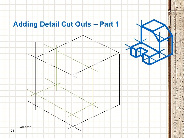 Adding Detail Cut Outs – Part 1 AU 2005 24 