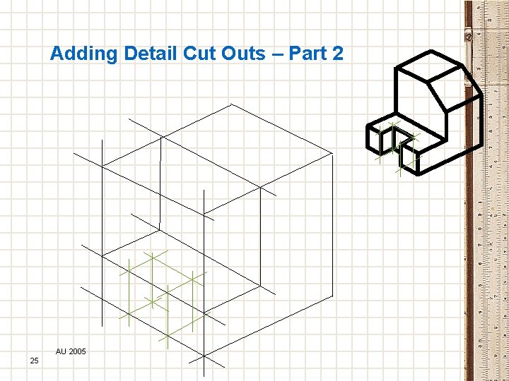 Adding Detail Cut Outs – Part 2 AU 2005 25 