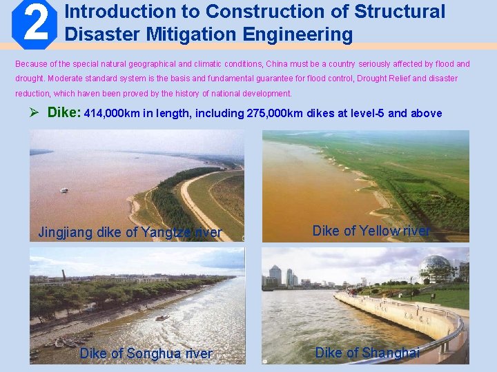 2 Introduction to Construction of Structural Disaster Mitigation Engineering Because of the special natural