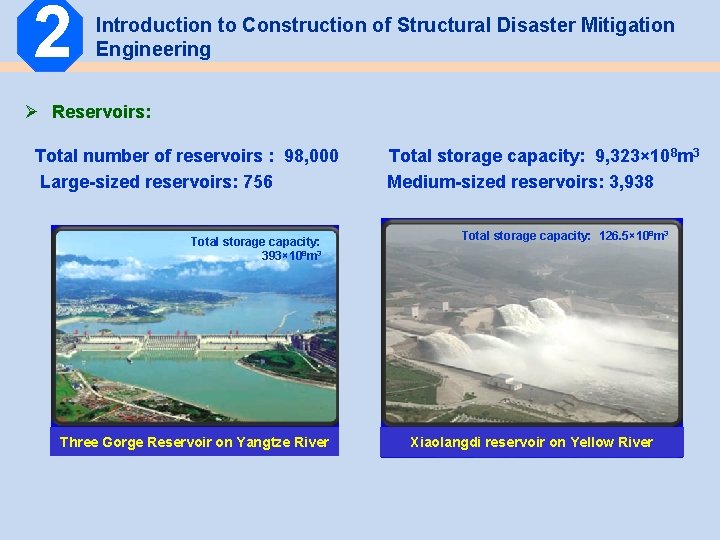 2 Introduction to Construction of Structural Disaster Mitigation Engineering Ø Reservoirs: Total number of 2 Introduction to Construction of Structural Disaster Mitigation Engineering Ø Reservoirs: Total number of