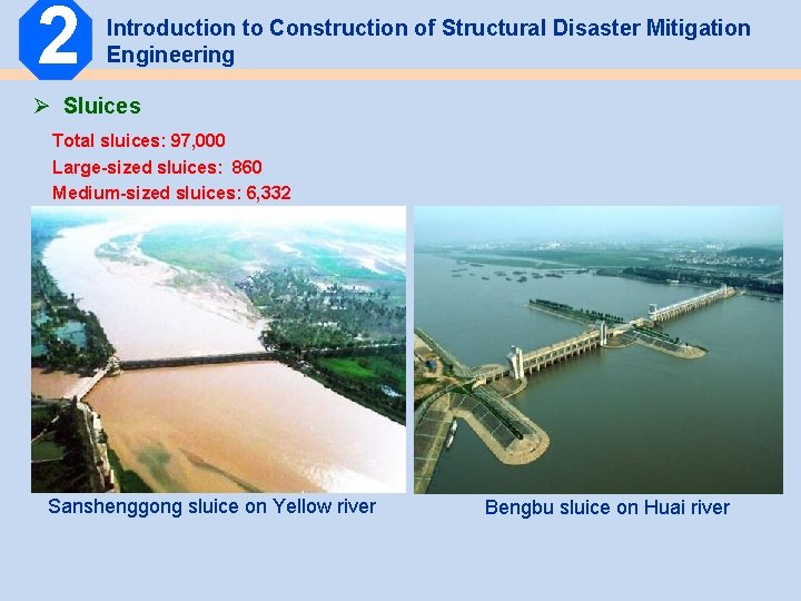 2 Introduction to Construction of Structural Disaster Mitigation Engineering Ø Sluices Total sluices: 97, 2 Introduction to Construction of Structural Disaster Mitigation Engineering Ø Sluices Total sluices: 97,