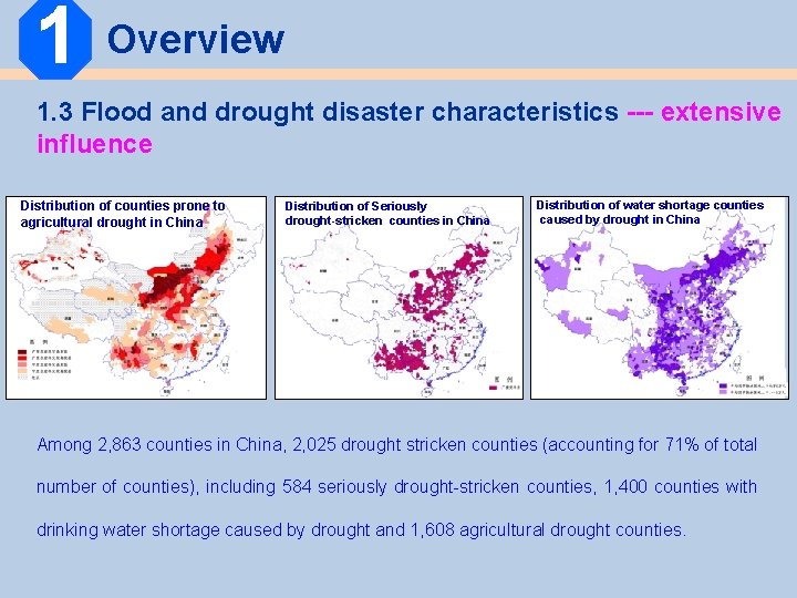 1 Overview 1. 3 Flood and drought disaster characteristics --- extensive influence Distribution of