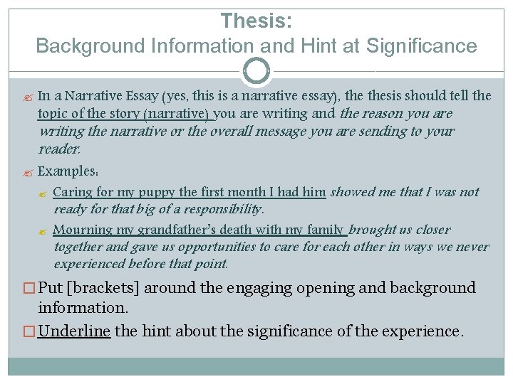 Thesis: Background Information and Hint at Significance ? In a Narrative Essay (yes, this