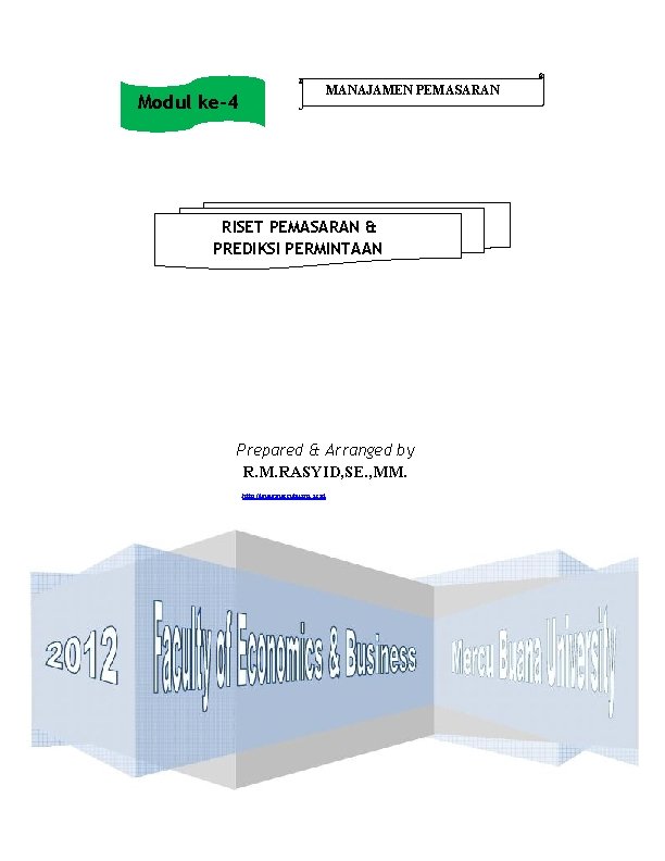 MANAJAMEN PEMASARAN Modul ke-4 RISET PEMASARAN & PREDIKSI PERMINTAAN Prepared & Arranged by R.