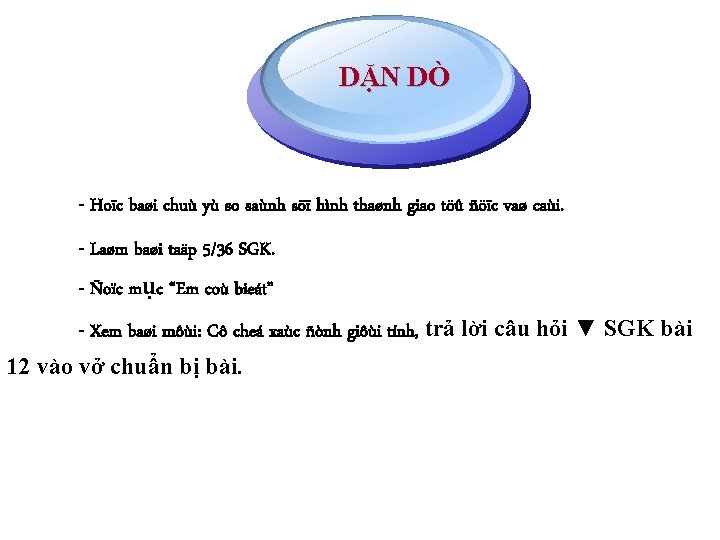 DẶN DÒ - Hoïc baøi chuù yù so saùnh söï hình thaønh giao töû