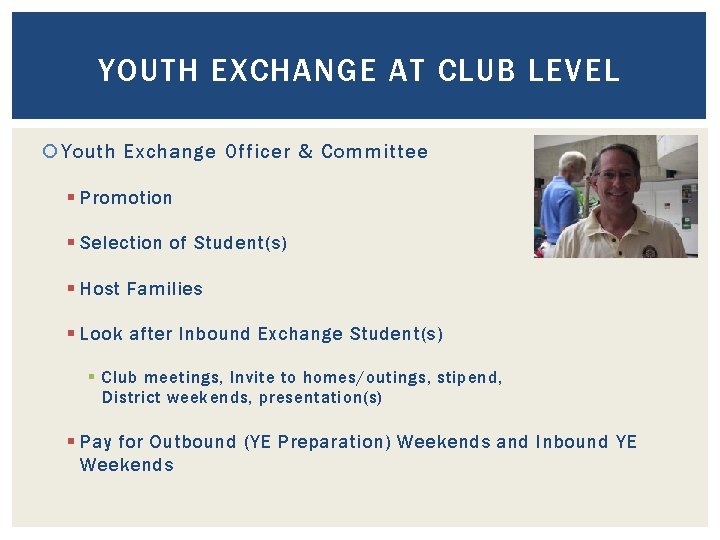 YOUTH EXCHANGE AT CLUB LEVEL Youth Exchange Officer & Committee § Promotion § Selection YOUTH EXCHANGE AT CLUB LEVEL Youth Exchange Officer & Committee § Promotion § Selection