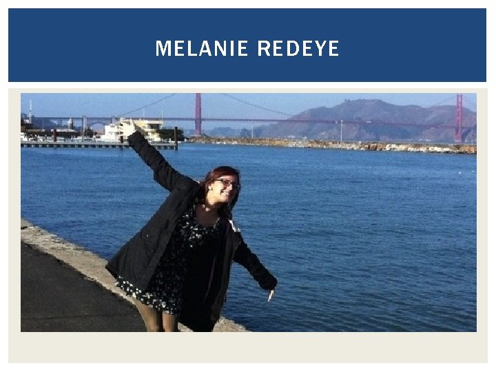 MELANIE REDEYE MELANIE REDEYE