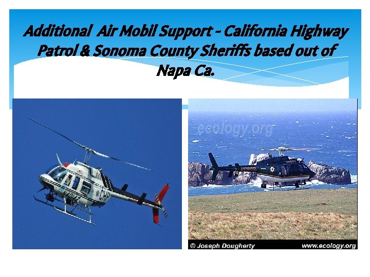 Additional Air Mobil Support - California Highway Patrol & Sonoma County Sheriffs based out