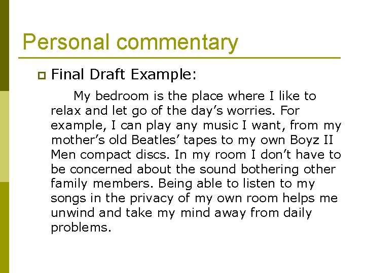 Personal commentary p Final Draft Example: My bedroom is the place where I like