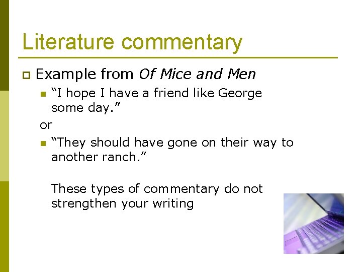 Literature commentary p Example from Of Mice and Men “I hope I have a