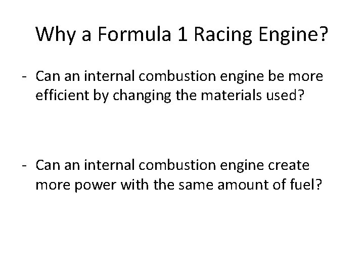 Why a Formula 1 Racing Engine? - Can an internal combustion engine be more
