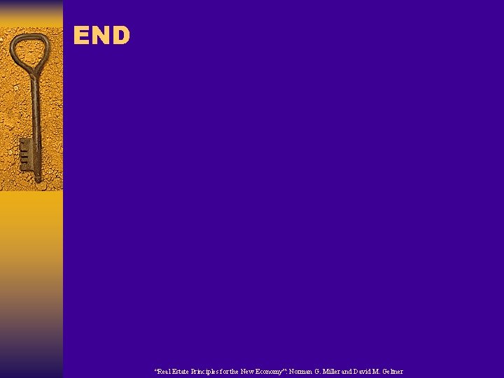 END “Real Estate Principles for the New Economy”: Norman G. Miller and David M.