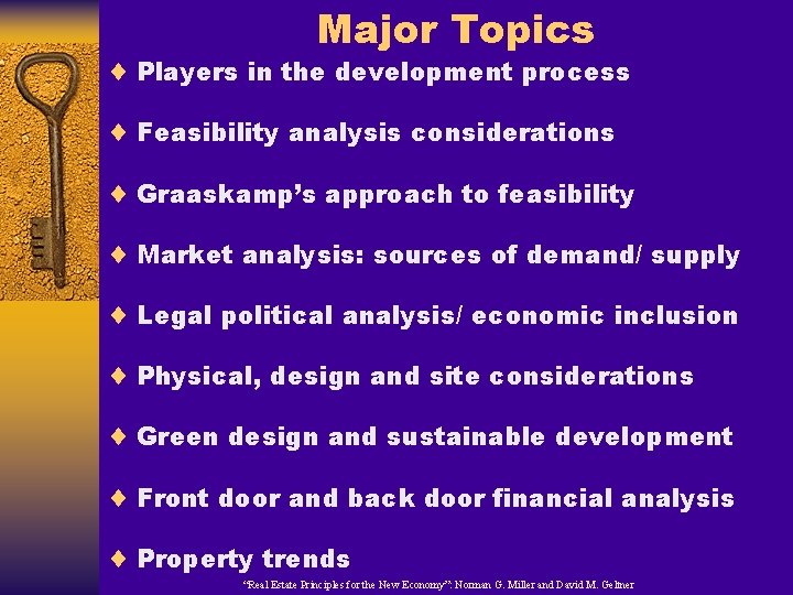 Major Topics ¨ Players in the development process ¨ Feasibility analysis considerations ¨ Graaskamp’s