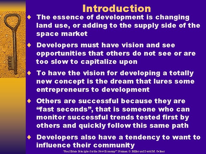 Introduction ¨ The essence of development is changing land use, or adding to the