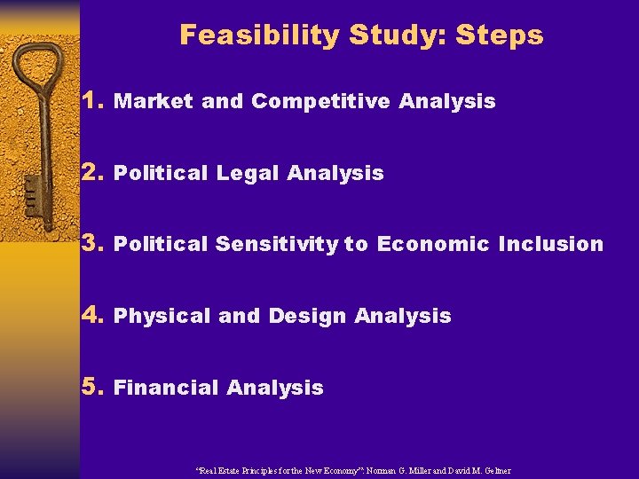 Feasibility Study: Steps 1. Market and Competitive Analysis 2. Political Legal Analysis 3. Political