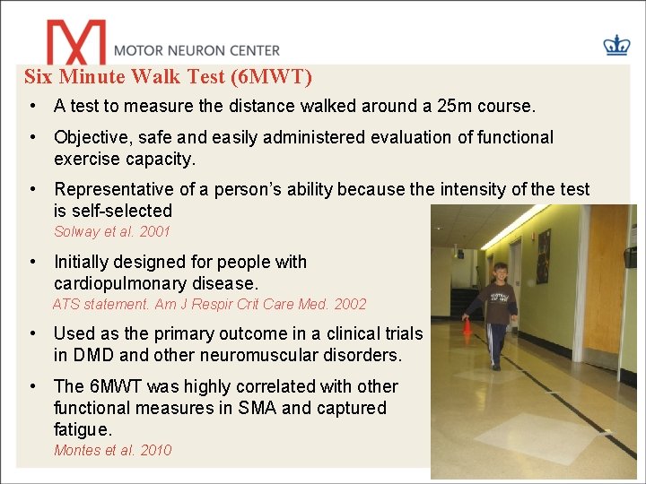 Six Minute Walk Test (6 MWT) • A test to measure the distance walked