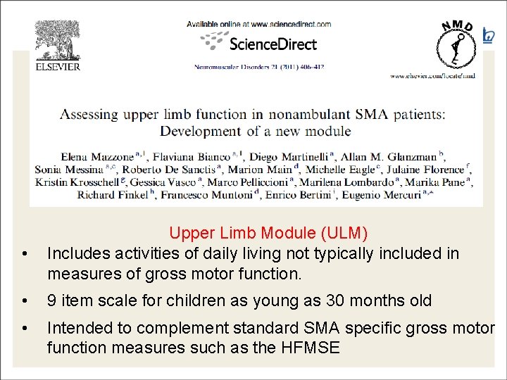  • Upper Limb Module (ULM) Includes activities of daily living not typically included