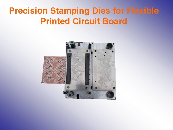 Precision Stamping Dies for Flexible Printed Circuit Board 