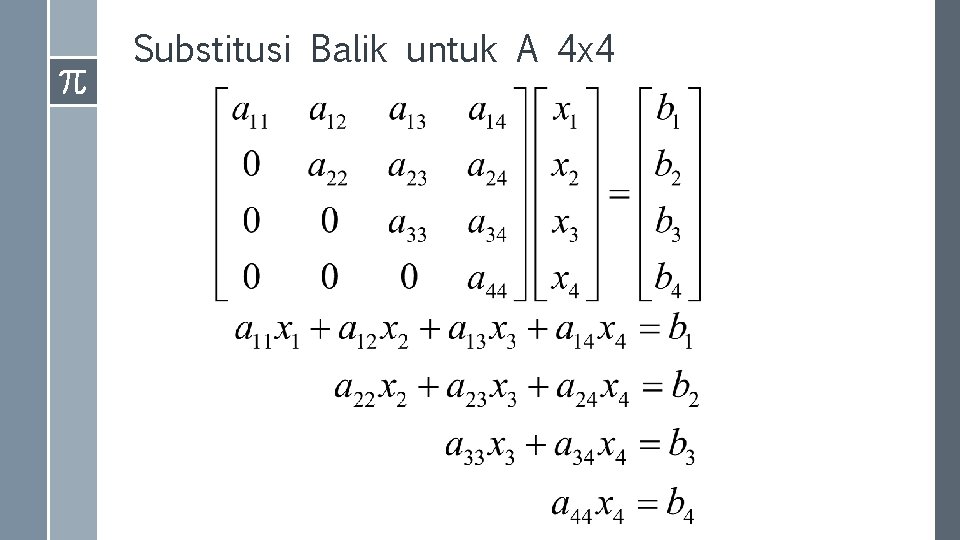 Substitusi Balik untuk A 4 x 4 