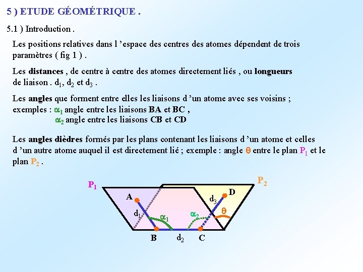 5 ) ETUDE GÉOMÉTRIQUE. 5. 1 ) Introduction. Les positions relatives dans l ’espace