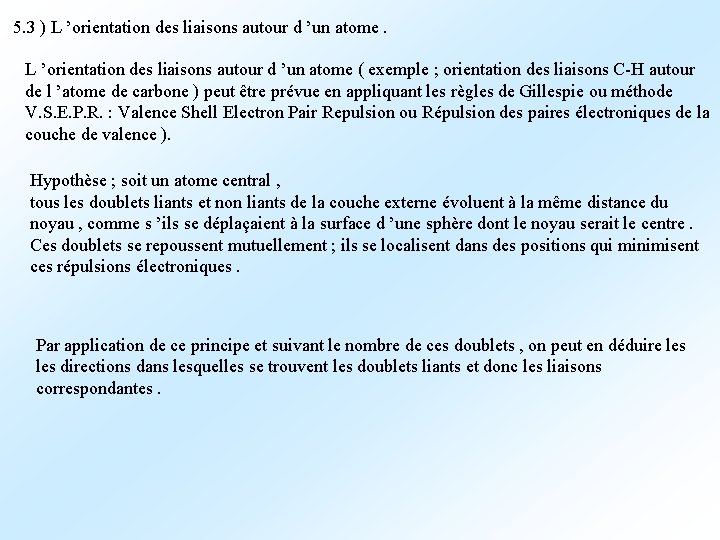 5. 3 ) L ’orientation des liaisons autour d ’un atome ( exemple ;