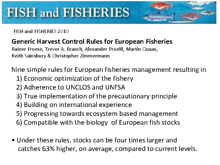 FISH and FISHERIES 2010 Generic Harvest Control Rules for European Fisheries Rainer Froese, Trevor